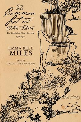 The Common Lot and Other Stories: The Published Short Fiction, 19081921