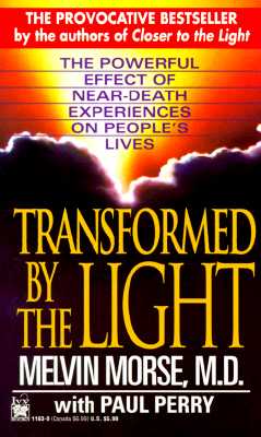 Transformed By The Light: The Powerful Effect Of Near-death Experiences On People's Lives