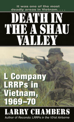 Death in the a Shau Valley: L Company LRRPs in Vietnam, 1969-1970