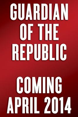 Guardian of the Republic: An American Ronin's Journey to Faith, Family and Freedom