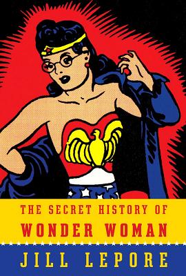 Image for Secret History of Wonder Woman