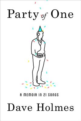 Image for Party of One: A Memoir in 21 Songs Party of One: A Memoir in 21 Songs