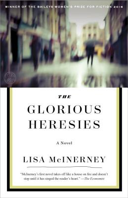 The Glorious Heresies: A Novel