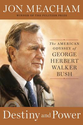 Destiny and Power: The American Odyssey of George Herbert Walker Bush (Random House Large Print)