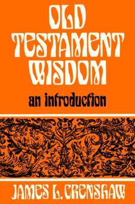 Old Testament Wisdom: An Introduction
