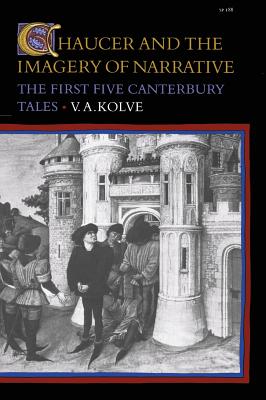 Image for Chaucer and the Imagery of Narrative: The First Five Canterbury Tales Kolve, V.
