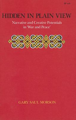 Hidden in Plain View: Narrative and Creative Potentials in 'War and Peace'