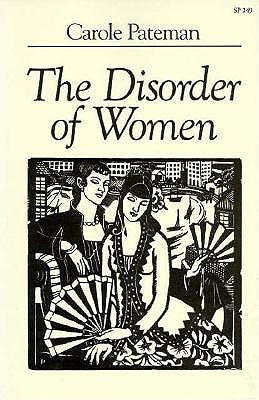 Image for The Disorder of Women Democracy, Feminism, and Political Theory The Disorder of Women Democracy, Feminism, and Political Theory