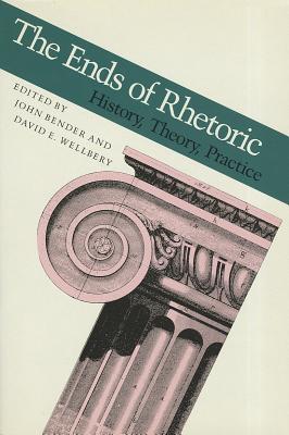The Ends of Rhetoric: History, Theory, Practice