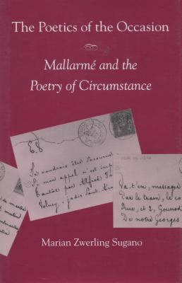The Poetics of the Occasion: Mallarm and the Poetry of Circumstance