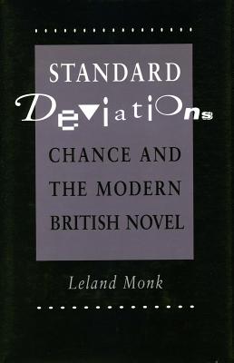 STANDARD DEVIATIONS - CHANCE AND THE MODERN BRITISH NOVEL