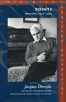 Image for Points...: Interviews, 1974-1994 (Meridian: Crossing Aesthetics)