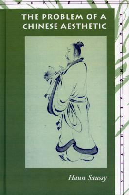 The Problem of a Chinese Aesthetic (Meridian: Crossing Aesthetics)