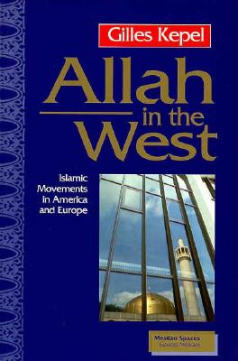 Allah in the West: Islamic Movements in America and Europe (Mestizo Spaces / Espaces Metisses)
