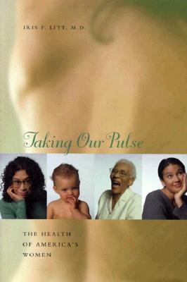 Taking Our Pulse: The Health of America's Women