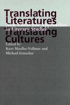 Image for Translating Literatures, Translating Cultures: New Vistas and Approaches in Literary Studies
