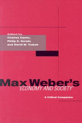 Max Weber's Economy and Society: A Critical Companion