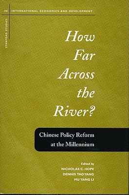 How Far Across the River: Chinese Policy Reform at the Millennium