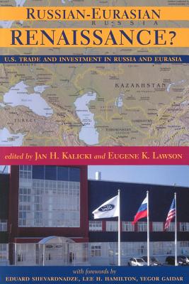Russian-Eurasian Renaissance U.S. Trade and Investment in Russia and Eurasia