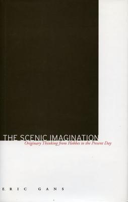 The Scenic Imagination: Originary Thinking from Hobbes to the Present Day
