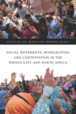 Image for Social Movements, Mobilization, and Contestation in the Middle East and North Africa (Stanford Studies in Middle Eastern and I)
