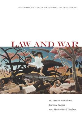 Law and War (The Amherst Series in Law, Jurisprudence, and Social Thought)