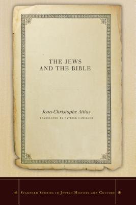 The Jews and the Bible (Stanford Studies in Jewish History and Culture)