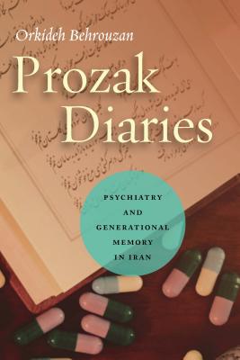 Prozak Diaries: Psychiatry and Generational Memory in Iran