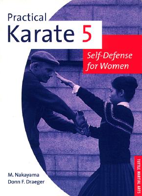 Practical Karate 5: Self-Defense for Women (Practical Karate Series)