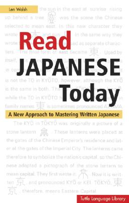 Read Japanese Today: The Easy Way to Learn 400 Practical Kanji (Tuttle Language Library)
