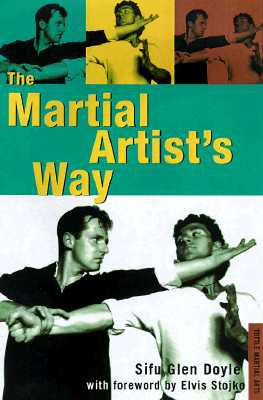 The Martial Artist's Way : Achieve Your Peak Performance
