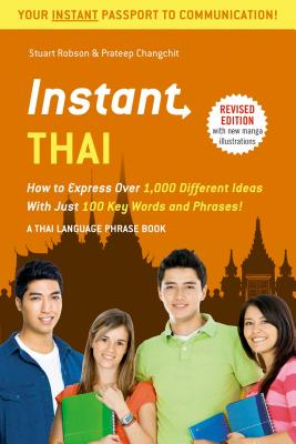 Instant Thai: How to Express 1,000 Different Ideas with Just 100 Key Words and Phrases! (Thai Phrasebook & Dictionary) (Instant Phrasebook Series) Image for Instant Thai: How to Express 1,000 Different Ideas with Just 100 Key Words and Phrases! (Thai Phrasebook & Dictionary) (Instant Phrasebook Series)