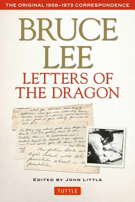Image for Bruce Lee Letters of the Dragon: The Original 1958-1973 Correspondence (The Bruce Lee Library)
