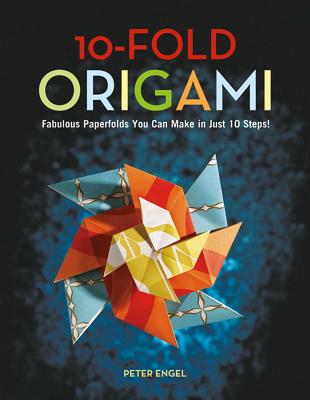 10-Fold Origami: Fabulous Paperfolds You Can Make in Just 10 Steps!: Origami Book with 26 Projects: Perfect for Origami Beginners, Children or Adults Image for 10-Fold Origami: Fabulous Paperfolds You Can Make in Just 10 Steps!: Origami Book with 26 Projects: Perfect for Origami Beginners, Children or Adults