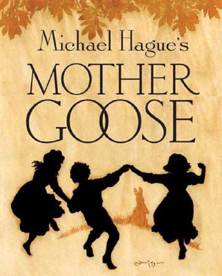Mother Goose: A Collection of Nursery Rhymes