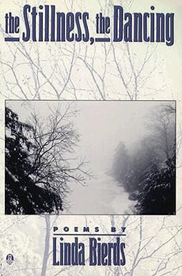The Stillness, the Dancing: Poems