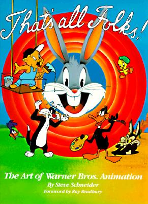 That's All Folks!: The Art of Warner Bros. Animation