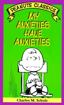 My Anxieties Have Anxieties