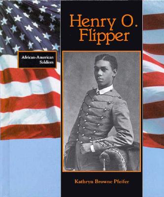 Image for Henry O. Flipper: African American Soldier