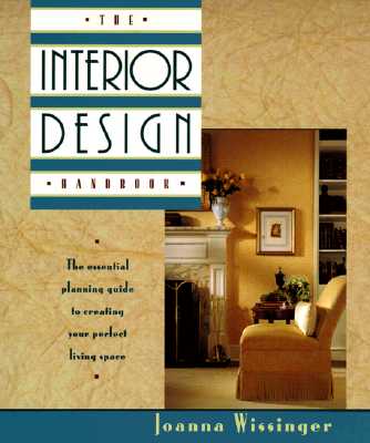 The Interior Design Handbook: The Essential Planning Guide to Creating Your Perfect Living Space