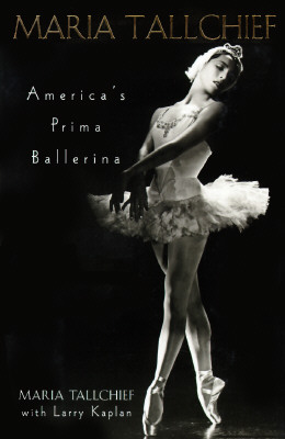 Maria Tallchief: America's Prima Ballerina