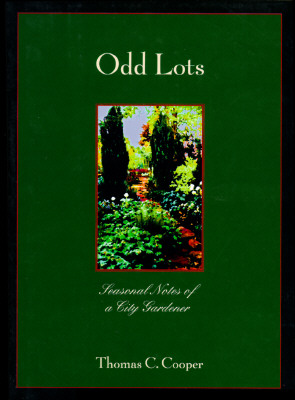 Odd Lots : Seasonal Notes of a City Gardener
