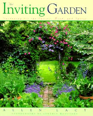 Image for The Inviting Garden Gardening For The Senses, MInd, and Spirit