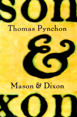 Mason & Dixon: A Novel