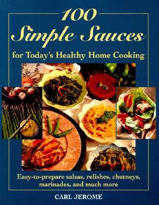 Image for 100 Simple Sauces for Today's Healthy Home Cooking