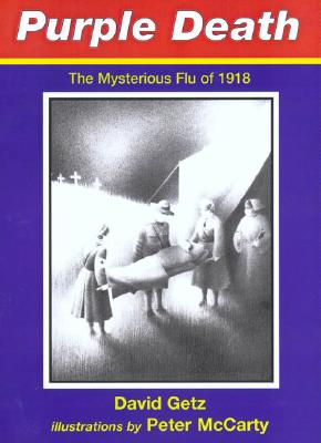 Image for Purple Death : The Mysterious Flu of 1918 Purple Death : The Mysterious Flu of 1918