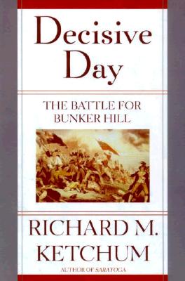 Decisive Day: The Battle for Bunker Hill