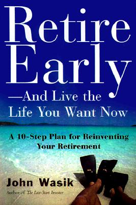 retire Early and Live the Life You Want Now
