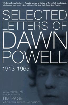 Selected letters of Dawn Powell, 1913-1965 Image for Selected letters of Dawn Powell, 1913-1965