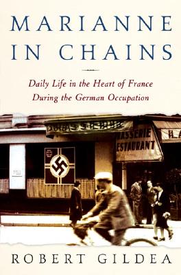 Image for Marianne in Chains: Daily Life in the Heart of France During the German Occupation